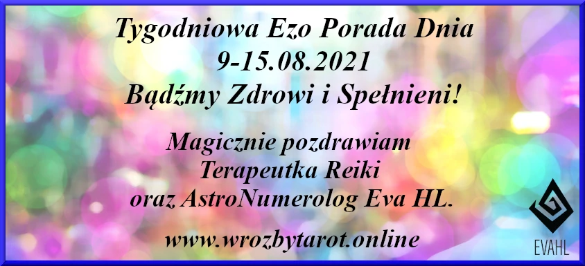 Horoskop tygodniowy od  9-15.08.2021